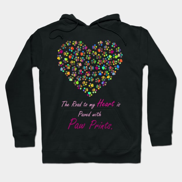 The Road to my Heart is paved with Paw Prints Hoodie by magicmirror